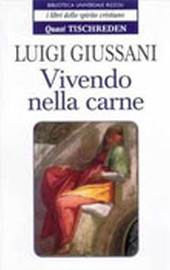 L. Giussani, Vivendo nella carne
