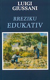 Luigi Giussani, Rreziku edukativ (Il rischio educativo, albanese)