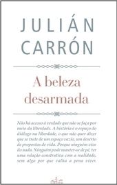 Julián Carrón, A beleza desarmada - portoghese