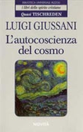 L. Giussani, L'autocoscienza del cosmo