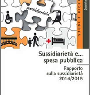 <em>Sussidiarietà e… spesa pubblica</em>, <br>rapporto sulla sussidiarietà.