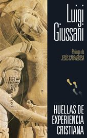 Giussani, Huellas de experiencia cristiana