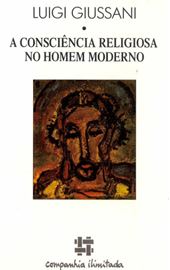 Giussani, A consciência religiosa no homem moderno (BR)