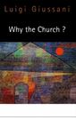 Giussani, Why the Church?