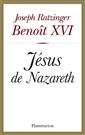 Joseph Ratzinger – Benoît XVI, Jésus de Nazareth