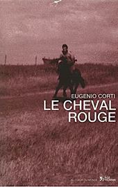 Eugenio Corti, Le cheval rouge