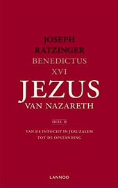 Ratzinger, Jezus van Nazareth / 2 Van de intocht in Jeruzalem tot de opstanding