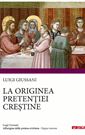 Luigi Giussani, La originea pretentiei crestine (All'origine della pretesa cristiana - romeno)