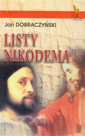 Jan Dobraczyński, Listy Nikodema