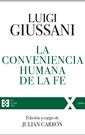 Luigi Giussani, La conveniencia humana de la fe, Madrid 2019