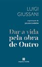 Luigi Giussani, Dar a vida pela obra de Outro, Companhia Ilimitada, Brasil