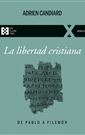 Adrien Candiard, La libertad cristiana