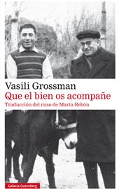 Vasili Grossman, Que el bien os acompañe