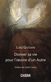 Luigi Giussani, Donner sa vie pour l'oeuvre d'un Autre