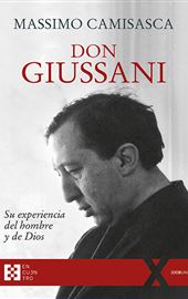 Massimo Camisasca, Don Giussani. Su experiencia del hombre y de Dios