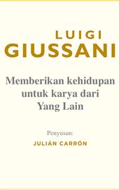 Luigi Giussani, Dare la vita per l'opera di un Altro (traduzione indonesiana)