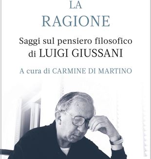 C. Di Martino (a cura di), Vivere la ragione. Saggi sul pensiero filosofico di Luigi Giussani, 2023