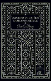 Charles Péguy, Os portais do mistério da segunda virtude, Paulinas Editora, 2014