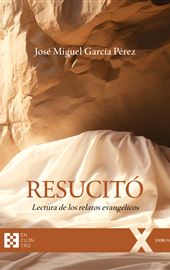 José Miguel García Pérez, Resucitó. Lectura de los relatos evangélicos