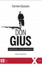 Don Gius. Luigi Giussani, una vida apasionante