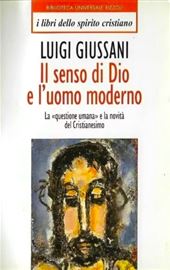 Giussani, Il senso di Dio e l'uomo moderno, BUR