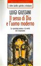 Giussani, Il senso di Dio e l'uomo moderno, BUR