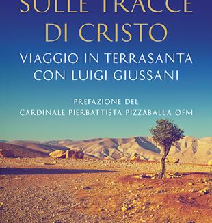 Amicone-Giussani-Pizzaballa, Sulle tracce di Cristo, BUR 2024