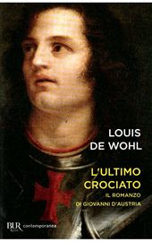 Louis de Wohl, L’ultimo crociato. Il ragazzo che vinse a Lepanto, Postfazione di Enrique García Hernán