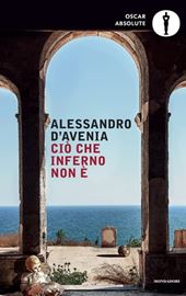 Alessandro D'Avenia, Ciò che inferno non è, Oscar Mondadori, 2024