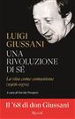 Luigi Giussani, Una rivoluzione di sé. La vita come comunione (1968-1970), a cura di Davide Prosperi