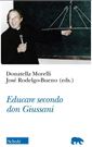 Donatella Morelli - José Rodelgo-Bueno, Educare secondo don Giussani, Scholé