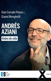 Gian Corrado Peluso - Gianni Mereghetti, Andrés Aziani, fiebre de vida